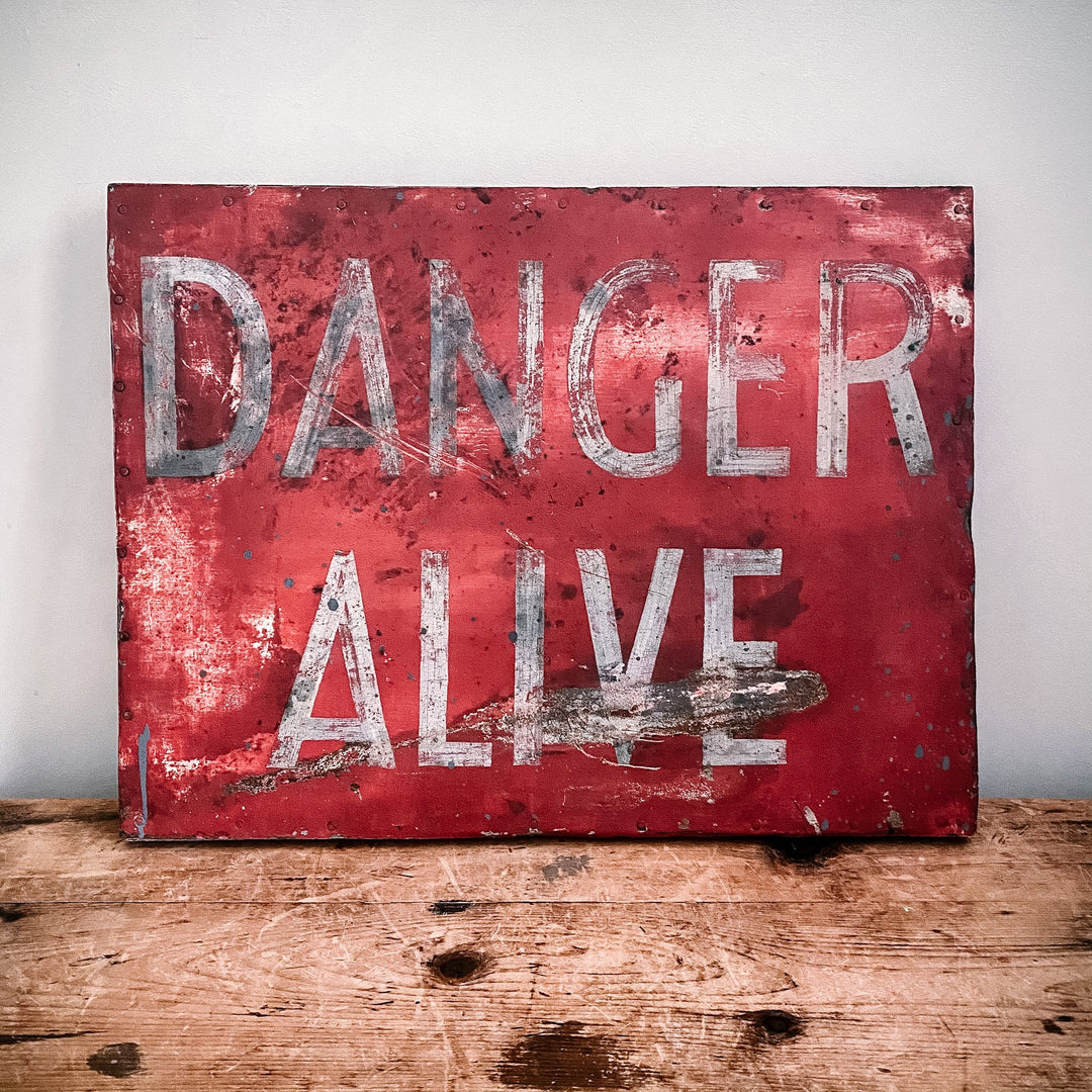 Vintage Sign 'Danger Alive' - Houselore